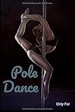  Pole Dance  Comment J\'ai progressé : 100 pages Planifiez vos Figures  Trick Inversion Spin Transition  Floorwork 15 X 21 cm Format  Notes ... Prfesseur Eleve  Commentez vos Seances 