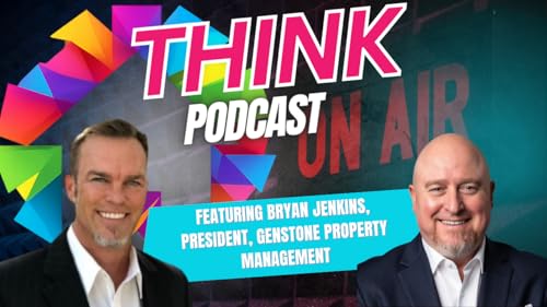 THINK Podcast Featuring Bryan Jenkins