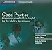 Good Practice 2 Audio CD Set: Communication Skills in English for the Medical Practitioner
