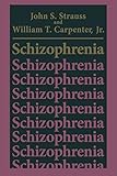 Schizophrenia (Critical Issues in Psychiatry Series)