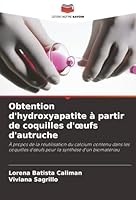Obtention d'hydroxyapatite à partir de coquilles d'oeufs d'autruche 6202374535 Book Cover