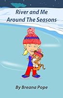 River and Me: Around the Seasons 151142477X Book Cover