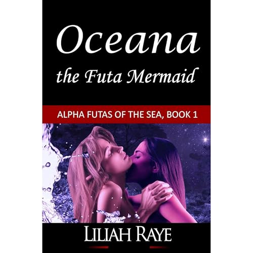 Oceana the Futa Mermaid | Liliah Raye episode artwork
