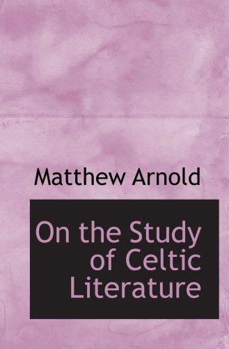 On the Study of Celtic Literature