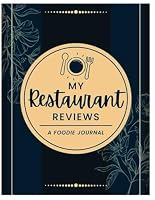 Restaurant Review Log: Food Critic Notebook For Rating & Recording Dining Experiences - Gift for Food Lovers, Explorers & Bloggers – 8.5" x 11" 100+ Pages 1963578503 Book Cover