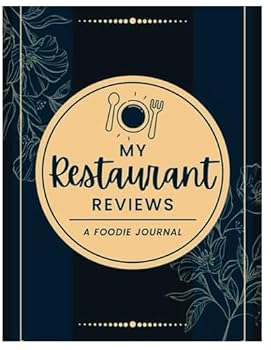 Restaurant Review Log: Food Critic Notebook For Rating & Recording Dining Experiences - Gift for Food Lovers, Explorers & Bloggers – 8.5" x 11" 100+ Pages