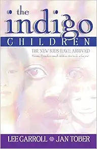 The Indigo Children: The New Kids Have Arrived book cover