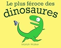 Le plus féroce des dinosaures 1479207225 Book Cover