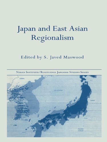 Japan and East Asian Regionalism (Nissan Institute/Routledge Japanese Studies)