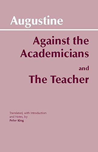 Against the Academicians and The Teacher (Hackett Classics)