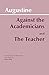 Against the Academicians and The Teacher (Hackett Classics)