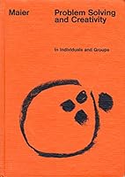 Problem solving and creativity in individuals and groups B0006C03X6 Book Cover
