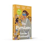 The Persians: SHORTLISTED FOR THE WOMEN’S PRIZE FOR FICTION 2025