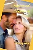 Sunflowers and Tumbleweeds B0F4461NR3 Book Cover