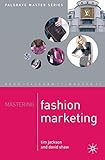 Mastering Fashion Marketing (Macmillan Master Series, 29)