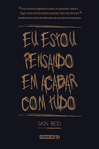 Eu estou pensando em acabar com tudo