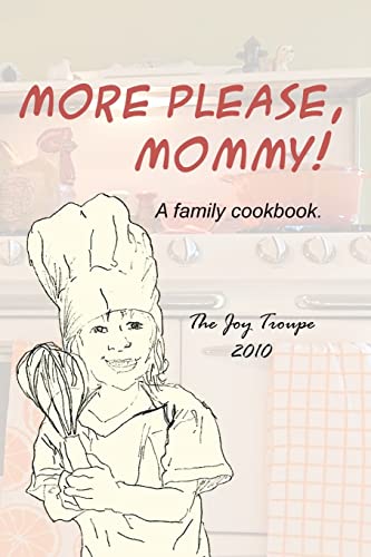 More Please, Mommy!: A family cookbook.