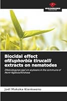 Biocidal effect ofEuphorbia tirucalli extracts on nematodes 6209281575 Book Cover