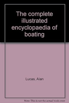 Paperback The complete illustrated encyclopaedia of boating Book