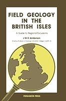 Field Geology in the British Isles: A Guide to Regional Excursions 008022055X Book Cover