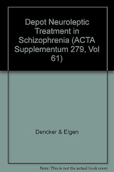 Paperback Depot Neuroleptic Treatment in Schizophrenia (ACTA Supplementum 279, Vol 61) Book
