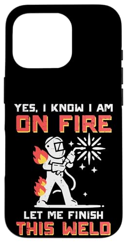 Welder Im On Fire Let Me Finish Weld �������� �����Y ���f�B�[�X �L�b�Y �X�}�z�P�[�X iPhone 16 Pro �p