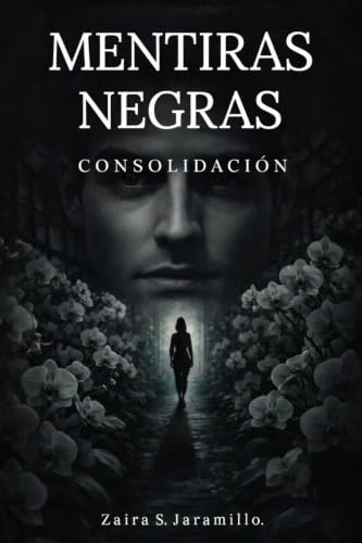 MENTIRAS NEGRAS: Consolidación
