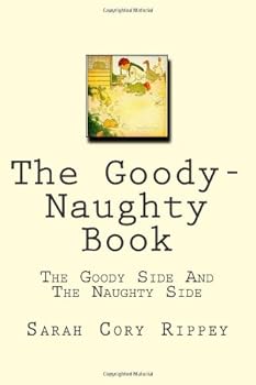The Goody-Naughty Book: The Goody Side And The Naughty Side