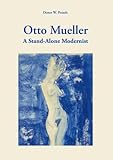 otto müller konstanz lago  Otto Mueller: A Stand-Alone Modernist (English Edition)