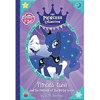 Princess Luna and the Festival of the Winter Moon (My Little Pony: The Princess Collection)