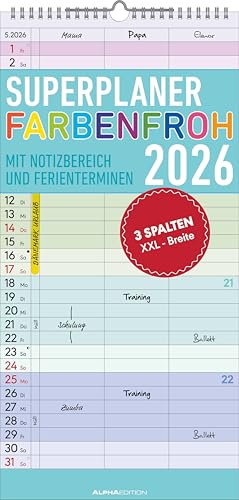 Alpha Edition - Superplaner Farbenfroh - 3 Spalten 2026 – Familienkalender 22×45 cm mit 3 Spalten & Notizbereich, bunter Wandplaner mit Ferienterminen für Familie, WG & Büro, deutschsprachig