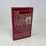 Outrageous Mark Twain: Some Lesser-Known but Extraordinary Works With 'Reflections on Religion'
