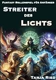 Streiter des Lichts: Fantasy Rollenspiel für Anfänger - Tanja Ried 