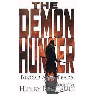 The Demon Hunter Blood and Tears Audiobook By Henry Regnault cover art
