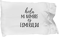 Vista 1 de EzGift Hola Mi Nombre ES Esmeralda Pillowcase Funny Spanish Gift Personalized Name Pillow Cover Case 20x30