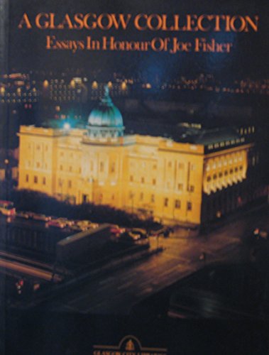 A Glasgow Collection: Essays in Honour of Joe Fisher