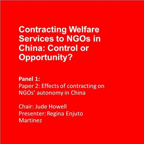 Panel 1 | Paper 2: Effects of contracting on NGOs&rsquo; autonomy in China