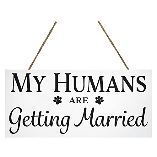 JennyGems Engagement Gift, My Humans Are Getting Married Dog Sign,