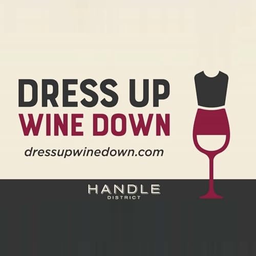 The Handle District | Dress Up Wine Down