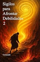Sigilos para Afrontar Debilidades 2 (Colección de obras de Carneado) (Spanish Edition) B0F66PF2RC Book Cover