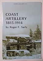 Coast Artillary 1815-1914 (historical Arms Series No. 21) 0919316212 Book Cover