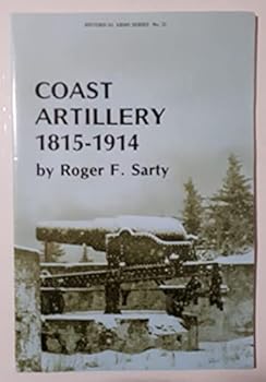 Pamphlet Coast Artillary 1815-1914 (historical Arms Series No. 21) Book