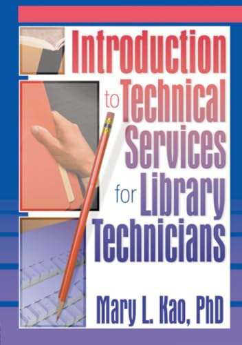 Introduction to Technical Services for Library Technicians (Haworth Series in Cataloging & Classification)