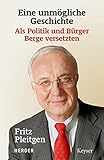  Eine unmögliche Geschichte: Als Politik und Bürger Berge versetzten