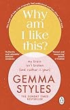 Why Am I Like This?: The Sunday Times bestselling mental health and wellbeing guide from the award-winning podcaster