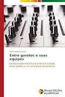 Entre Garotos E Suas Equipes 3639689534 Book Cover