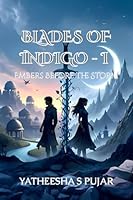 BLADES OF INDIGO - I: Embers Before the Storm 9334360178 Book Cover