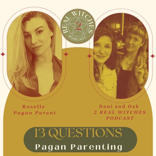 Pagan Parenting 13 Questions with Roselle