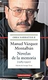  Novelas de la memoria (1985-1990): Vol. II Obra narrativa (Obras Completas)