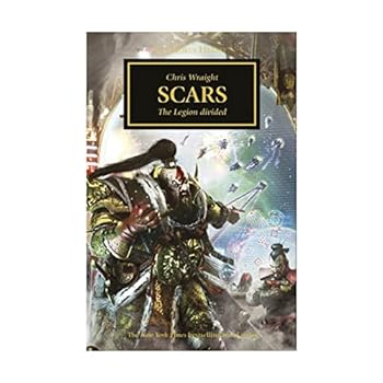 Hardcover Scars: A Legion Divided - The Horus Heresy #28 Hardcover (Warhammer 40,000 40K 30K) Book